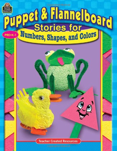 Puppet & Flannelboard Stories for Numbers, Shapes, and Colors