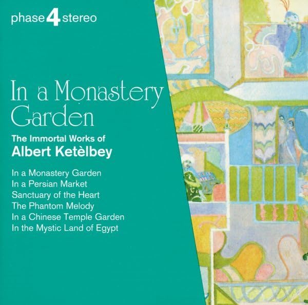 In a Monastery Garden - The Immortal Works of Albert Ketèlby