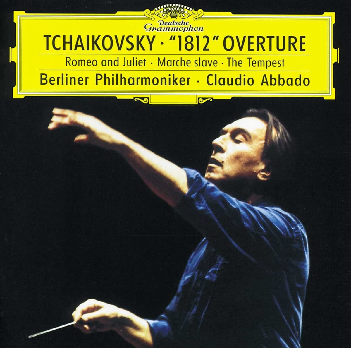 Tchaikovsky: Ouverture Solenelle Op.49 "1812"; Fantasy Overture "the Tempest"; Marche Slave, Op. 31; Fantasy Overture "romeo And Juliet"