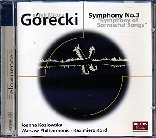 Gorecki: Symphony No.3 - "symphony of Sorrowful Songs"