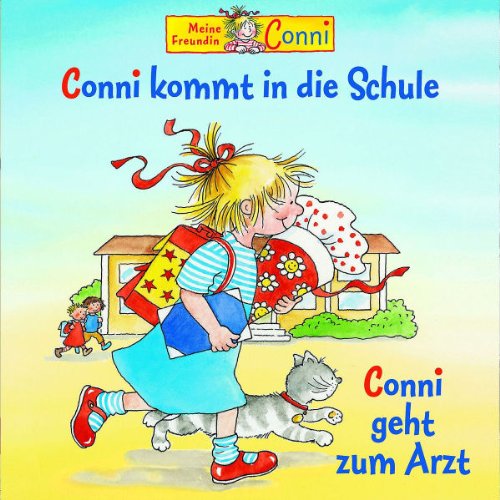 Conni Kommt In Die Schule/Conni Geht Zum Arzt