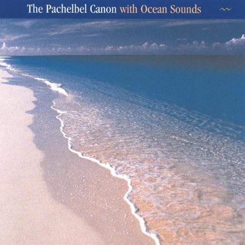 Pachelbel Canon with Ocean Sounds