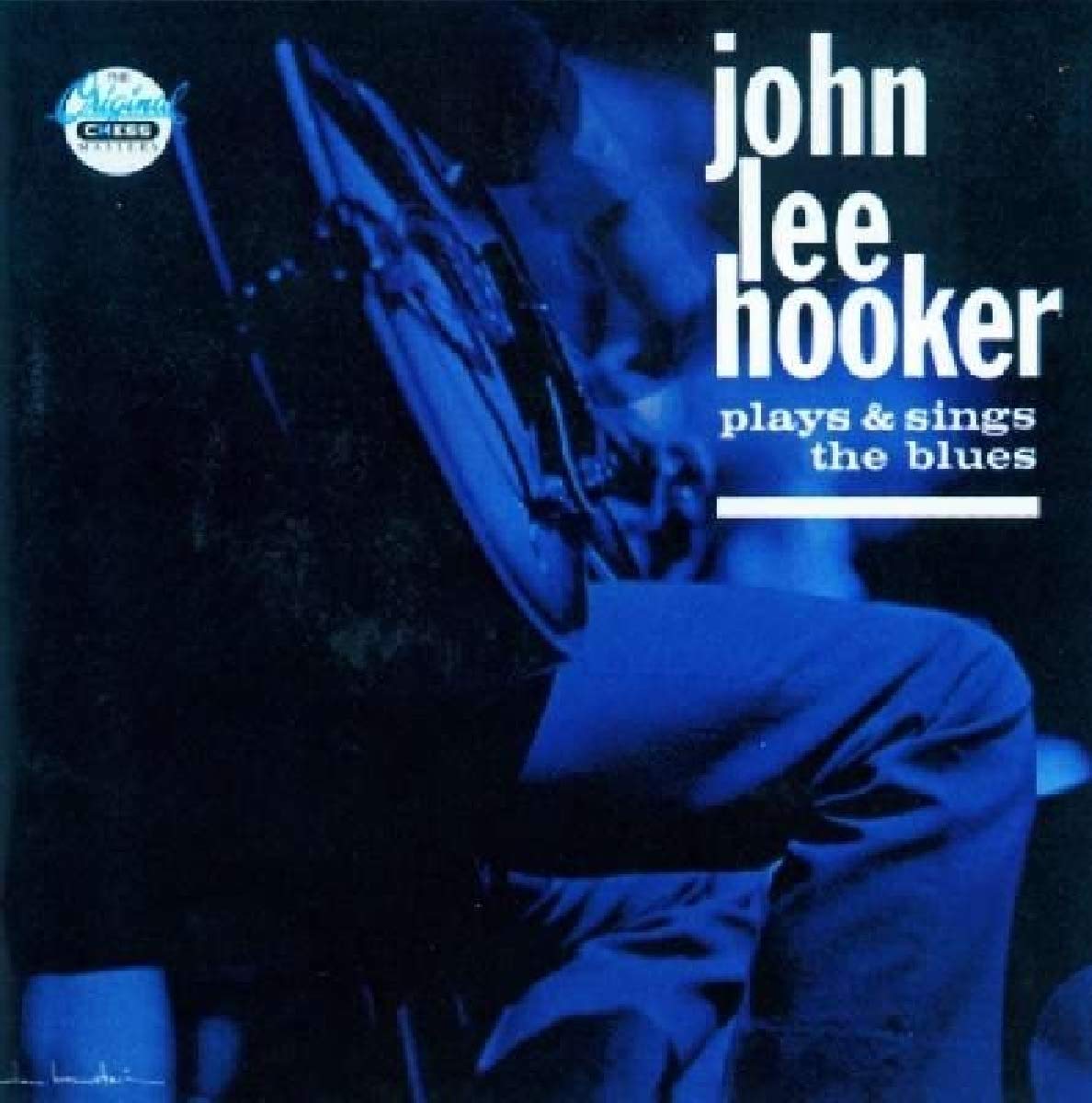 John Lee Hooker Plays And Sings The Blues