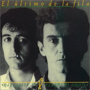 Ultimo De La Fila : Como La Cabeza Al Sombrero CD Album 1988