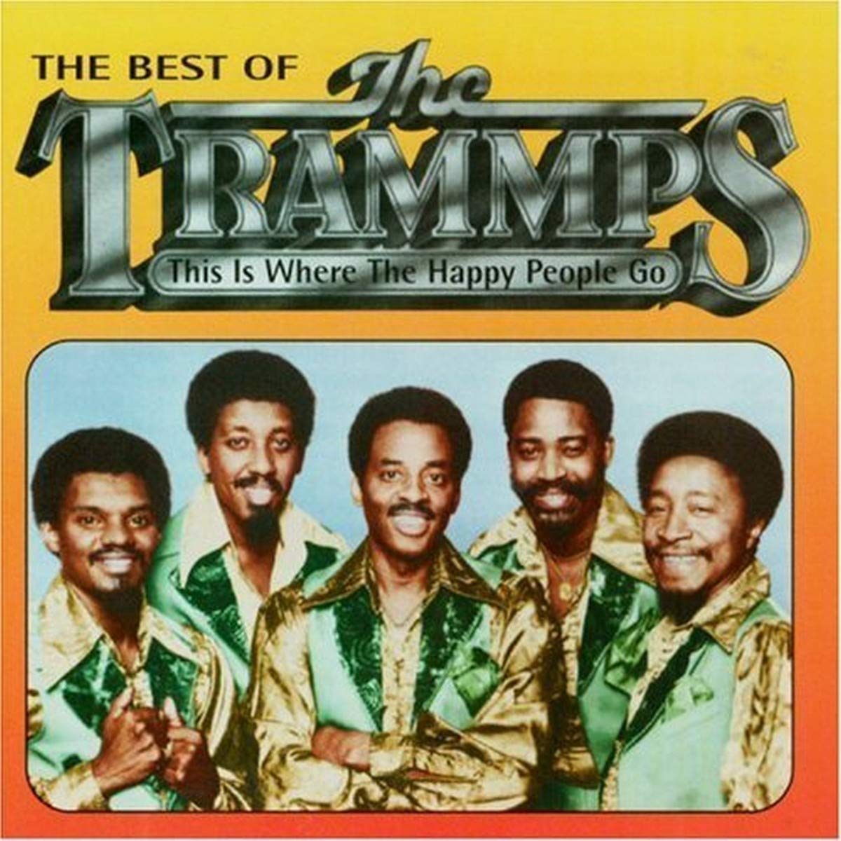 This Is Where The Happy People Go: Best of Trammps