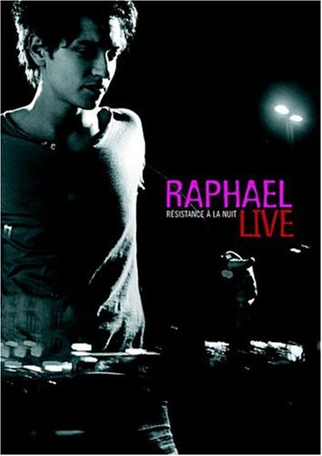 Raphaël : Résistance À la Nuit - Live