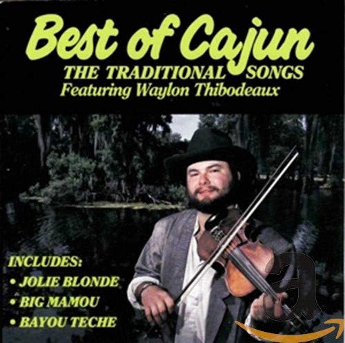 Best of Cajun, The Traditional Songs