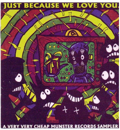 Just Because We Love You