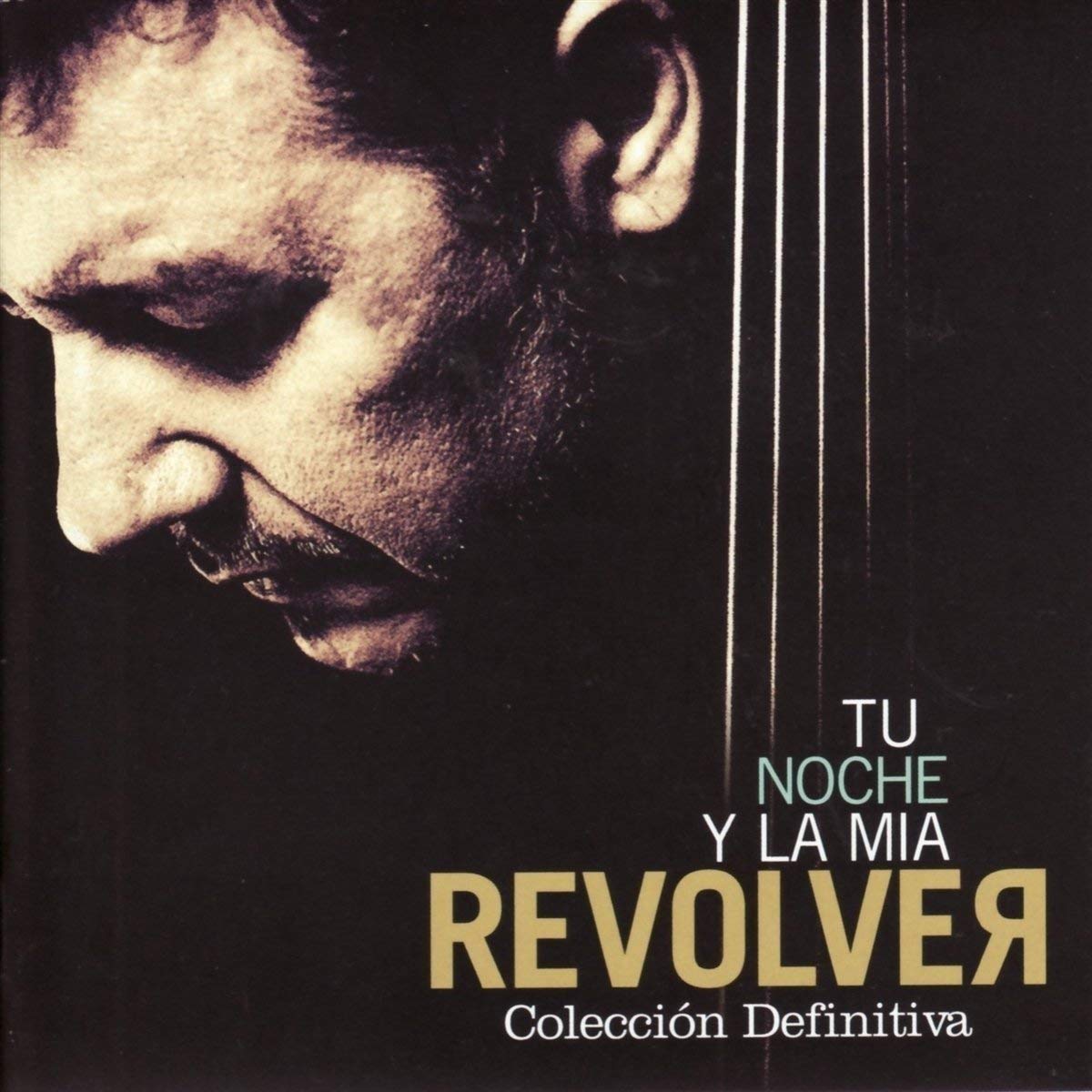 Revolver - Tu Noche y la Mia - Tu Noche y la Mia-colección Definitiva