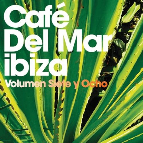 Cafe Del Mar 7 y 8