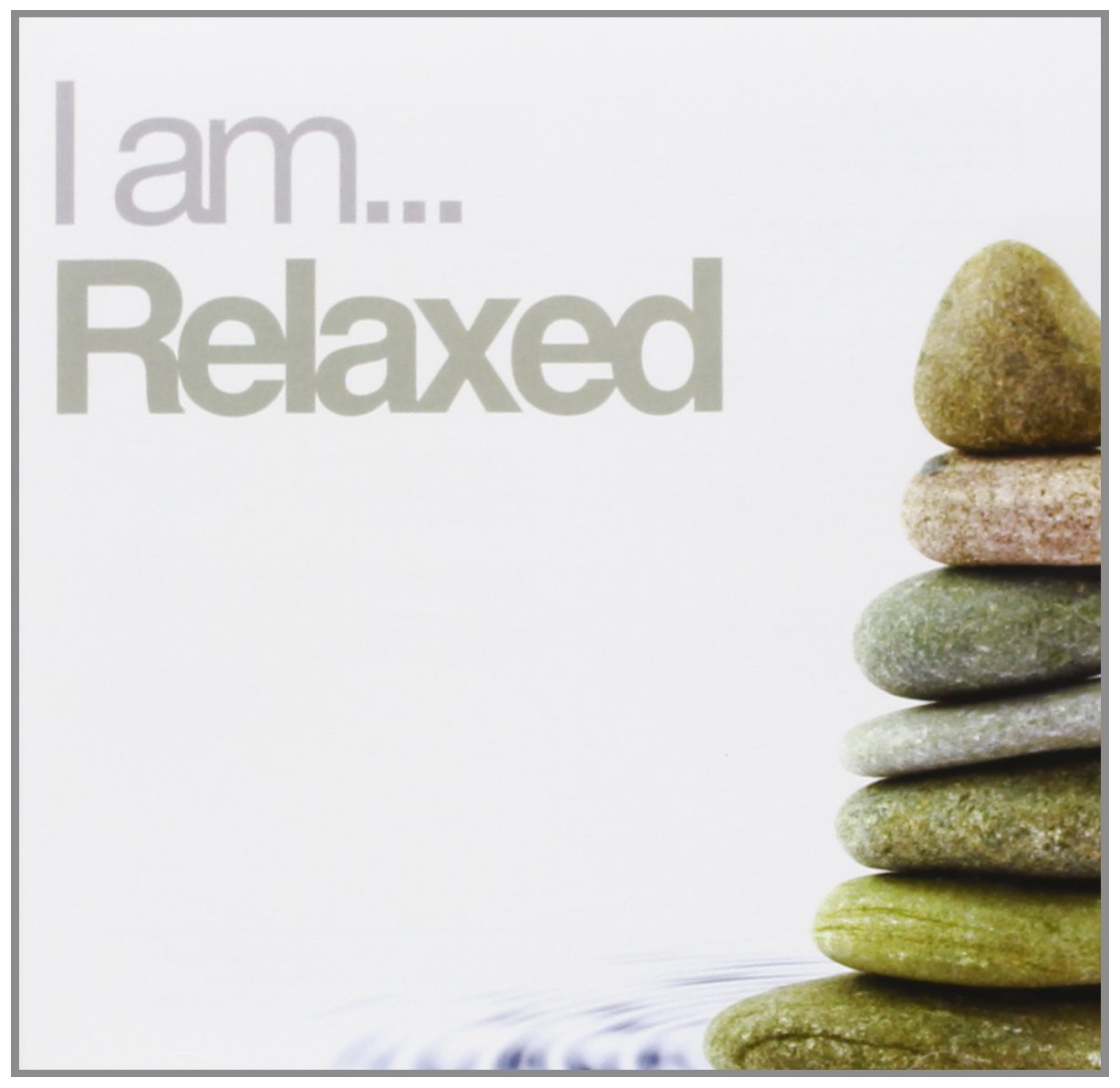 I Am Relaxed