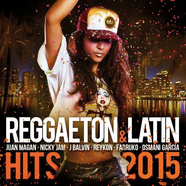 Reggaeton & Latin Hits: 2015