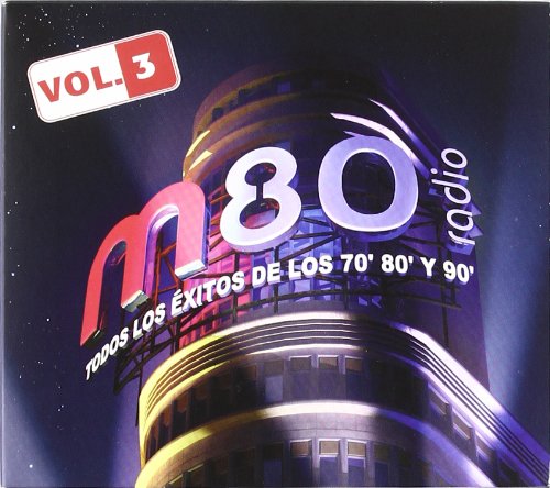 M-80 Radio: Todos Los Éxitos De Los 70, 80 Y 90 Vol. 3
