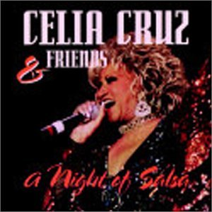 Celia Cruz & Friends: a Night