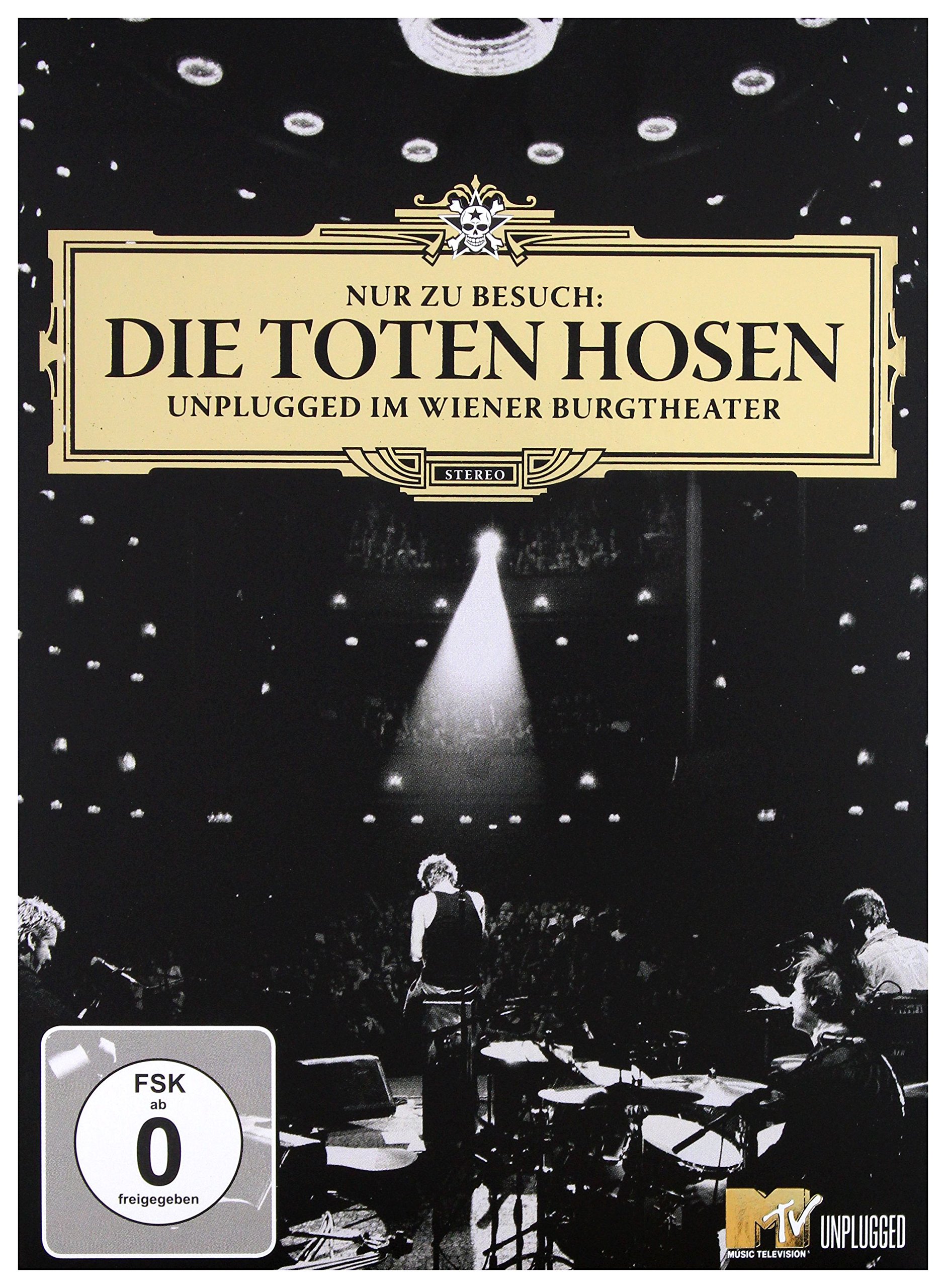Die Toten Hosen - MTV Unplugged: Nur zu Besuch, Unplugged im Wiener Burgtheater