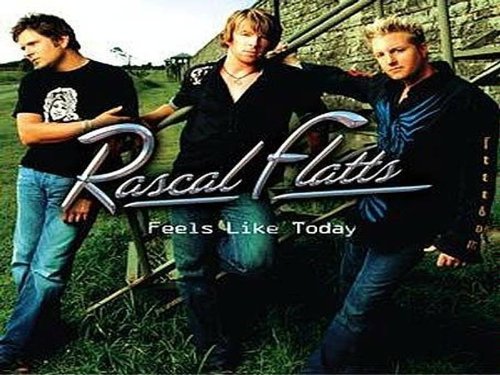 Rascal Flatts: Feels like Today