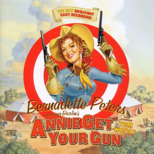 Annie Get Your Gun - The New Broadway Cast Recording