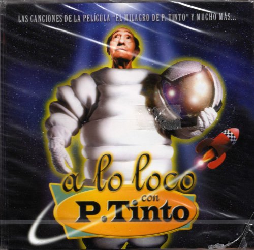A Lo Loco Con P. Tinto
