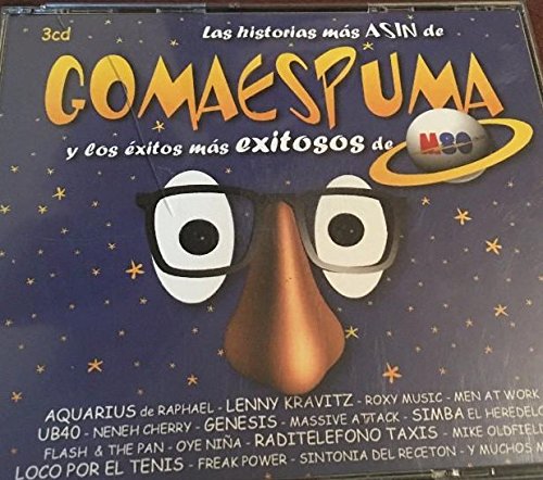 Las Historias Mas Asin De Gomaespuma Y Los Exitos Mas Exitosos De M80
