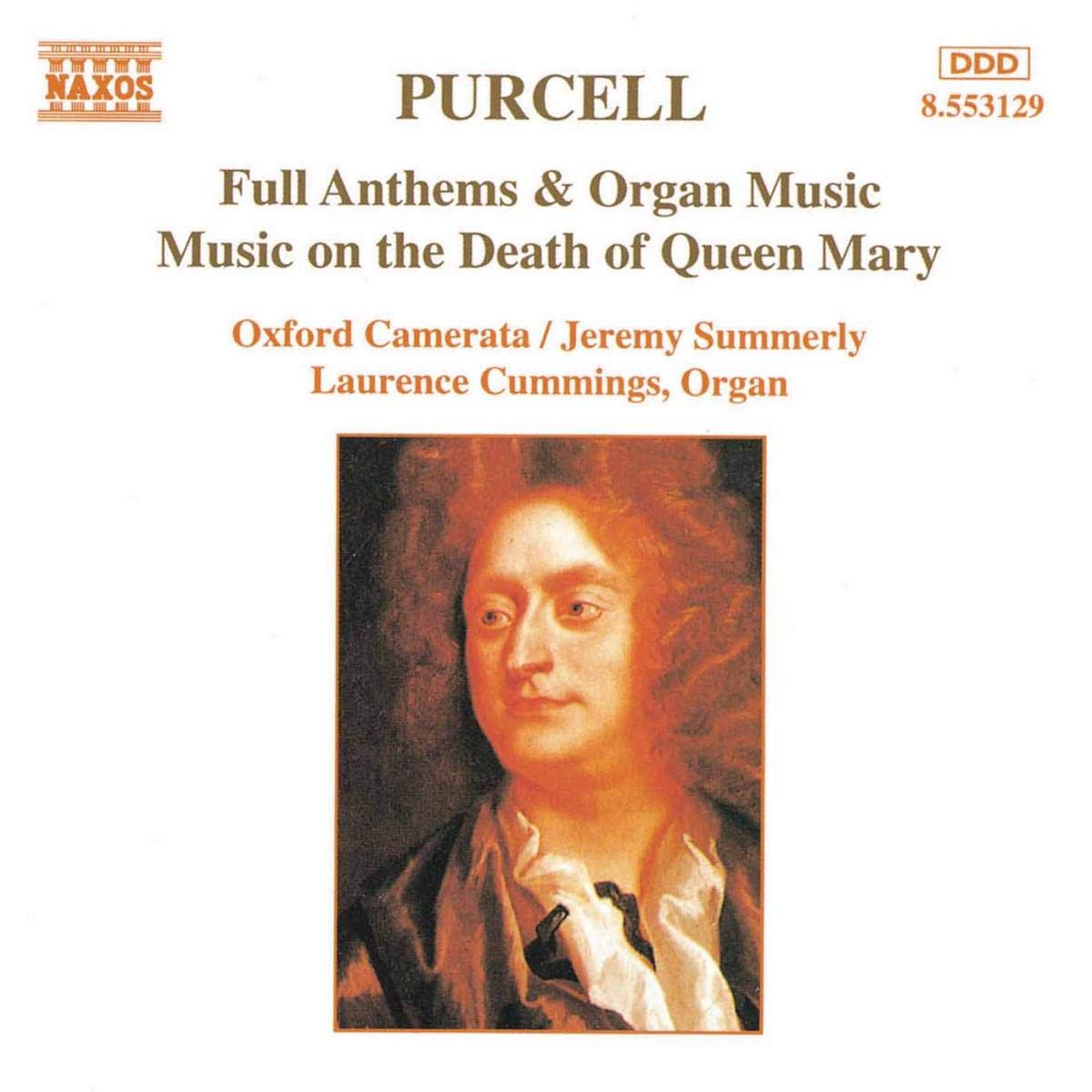 Purcell : Full Anthems & Organ Music - Music on The Death of Queen Mary