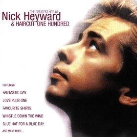 Greatest Hits of Nick Heyward + Haircut 100