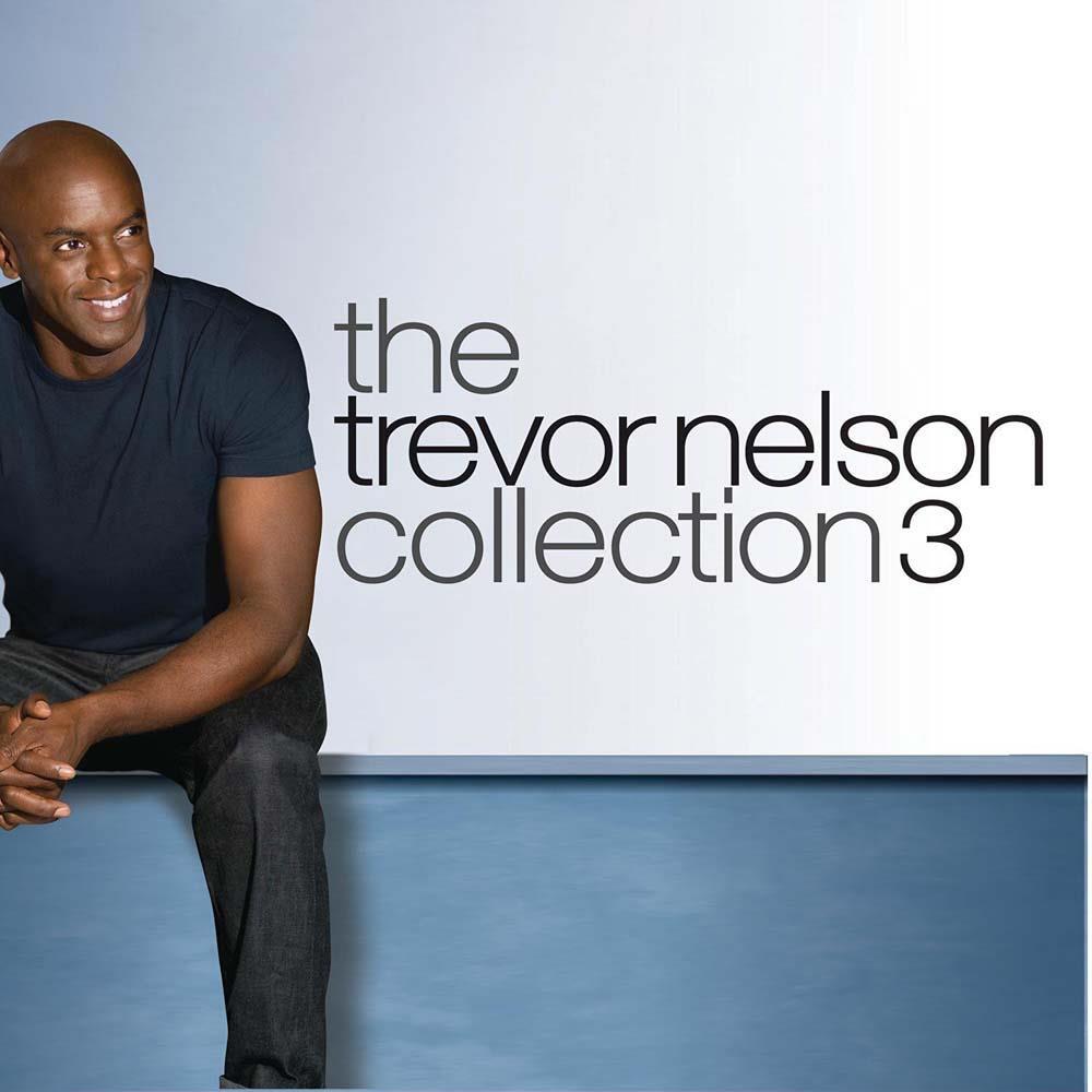 The Trevor Nelson Collection 3