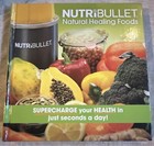 NutriBullet Natural Healing Foods