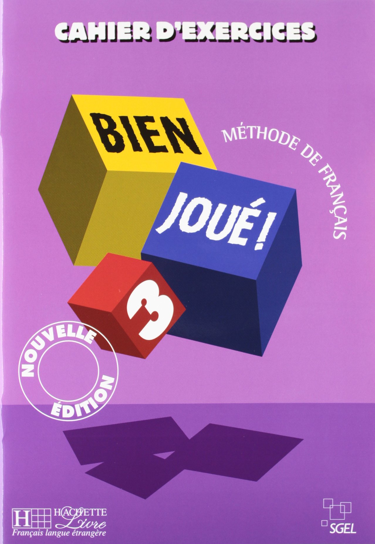 Bien Joué 3. Cahier D'exercices