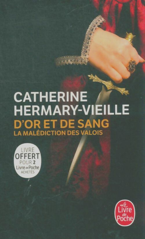 D'or et de sang: La malédiction des Valois