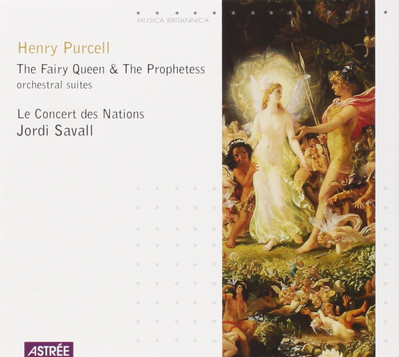 Purcell: The Fairy Queen; The Prophetess