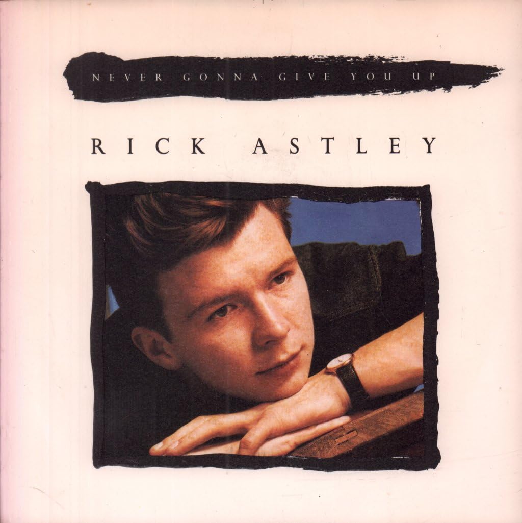 Rick Astley - Never Gonna Give You up -