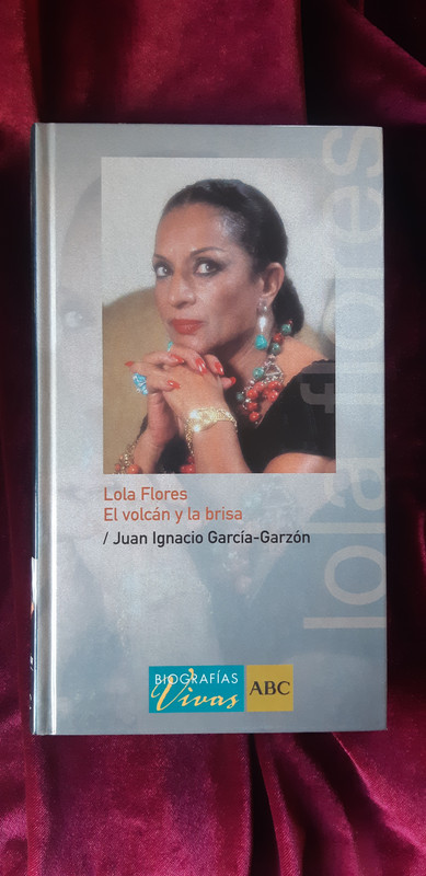 Lola Flores. El volcán y la brisa