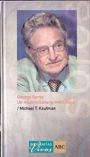 George Soros. Un multimillonario mesiánico
