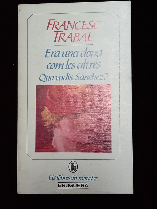 Era una dona com les altres. Quo vadis Sànchez?