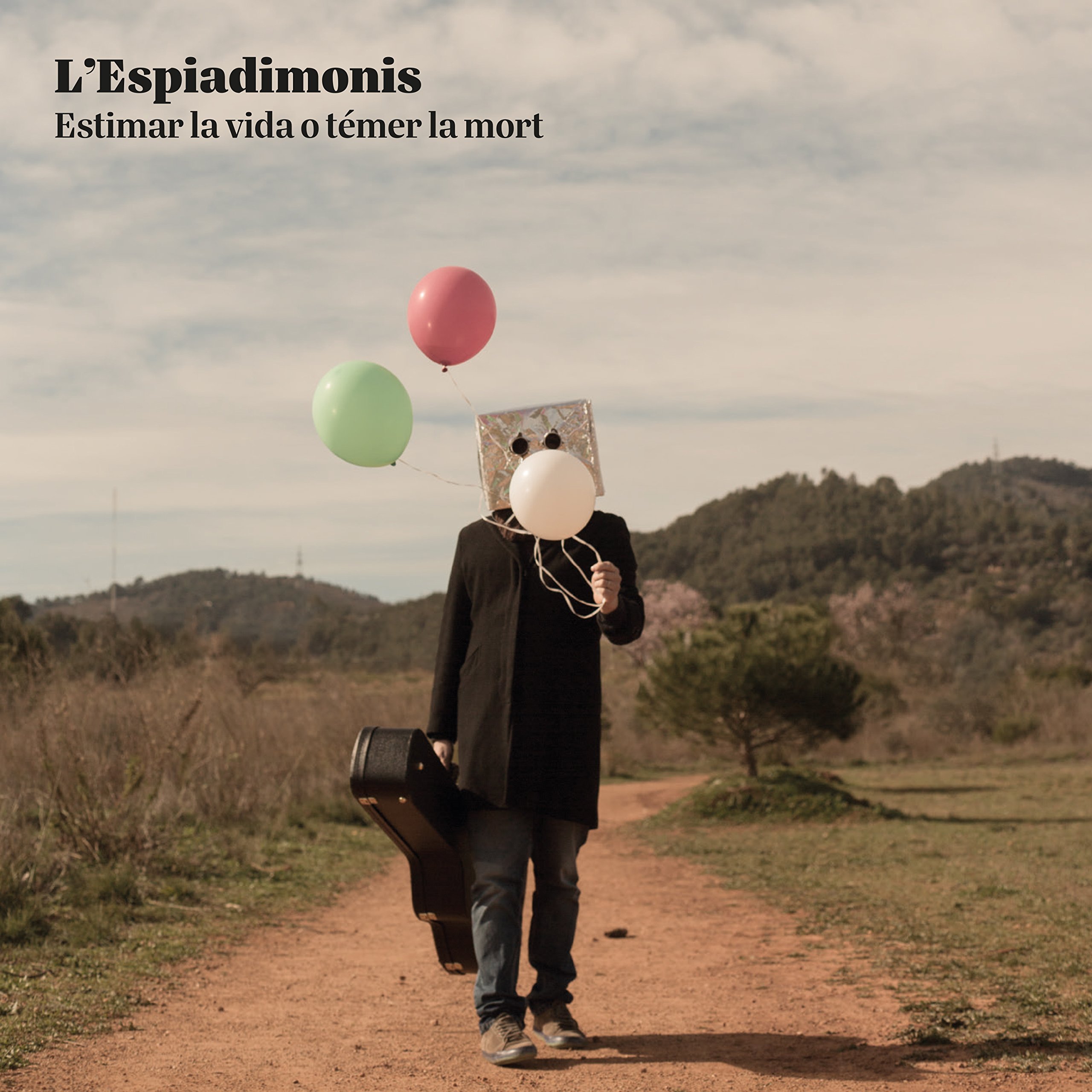 Estimar La Vida O Tèmer La Mort