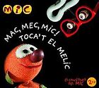 Mac,mec,mic Toca't el Melic "totes Les Cançons Del Mic"