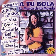 A Tu Bola - La Música De La Movida