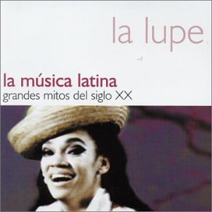 La Musica Latina Grandes Mitos Del Siglo XX
