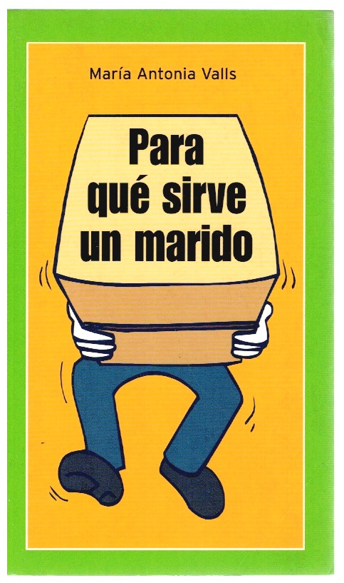 Para qué sirve un marido