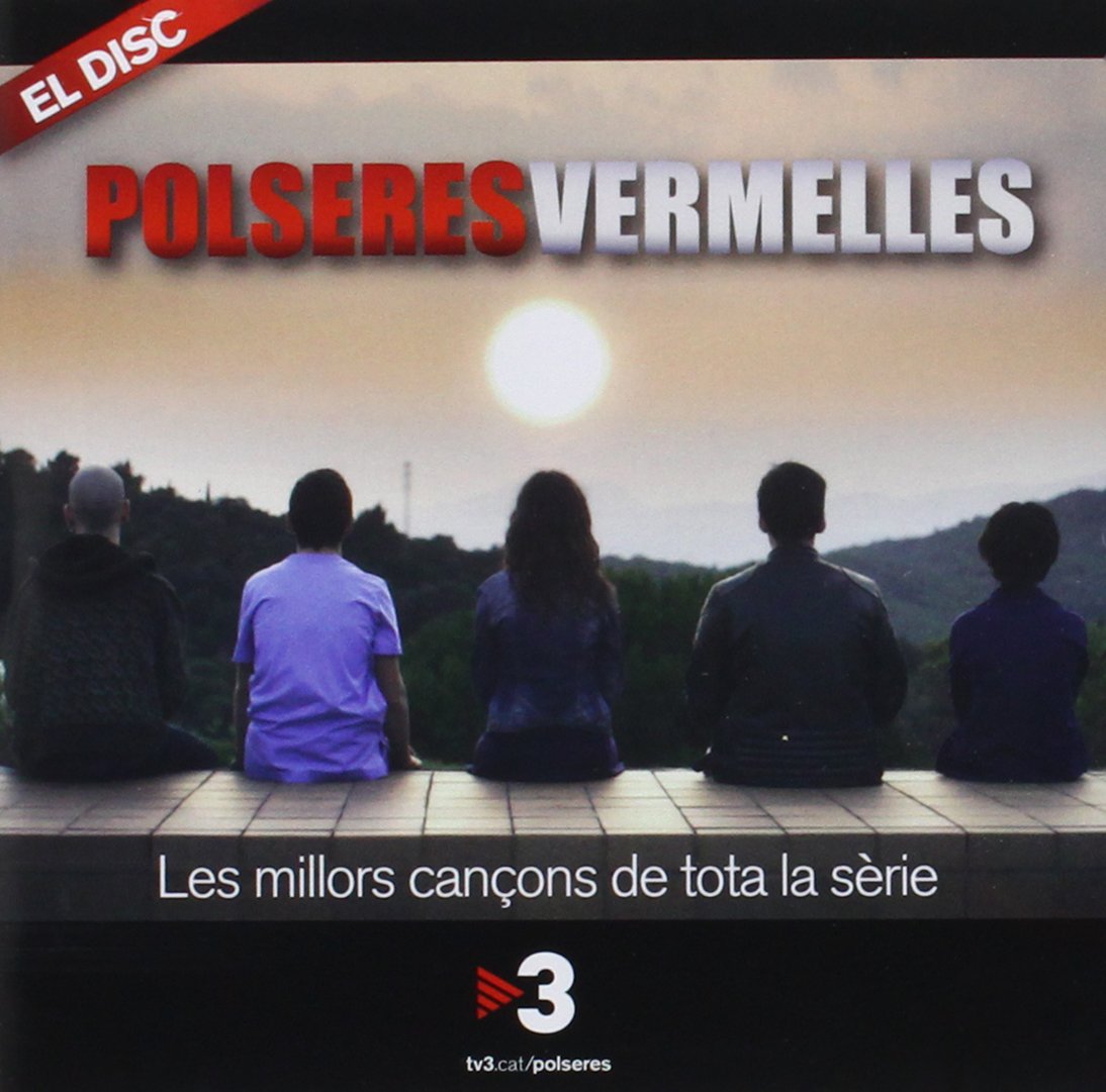 Polseres Vermelles - Les Millors Cançons De La Sèrie