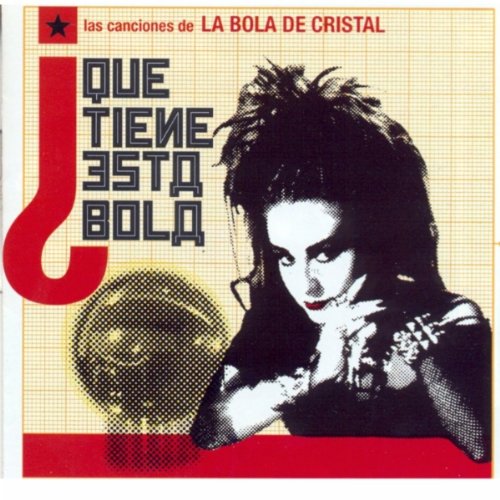 ¿Qué Tiene Esta Bola? (Las Canciones De La Bola De Cristal)