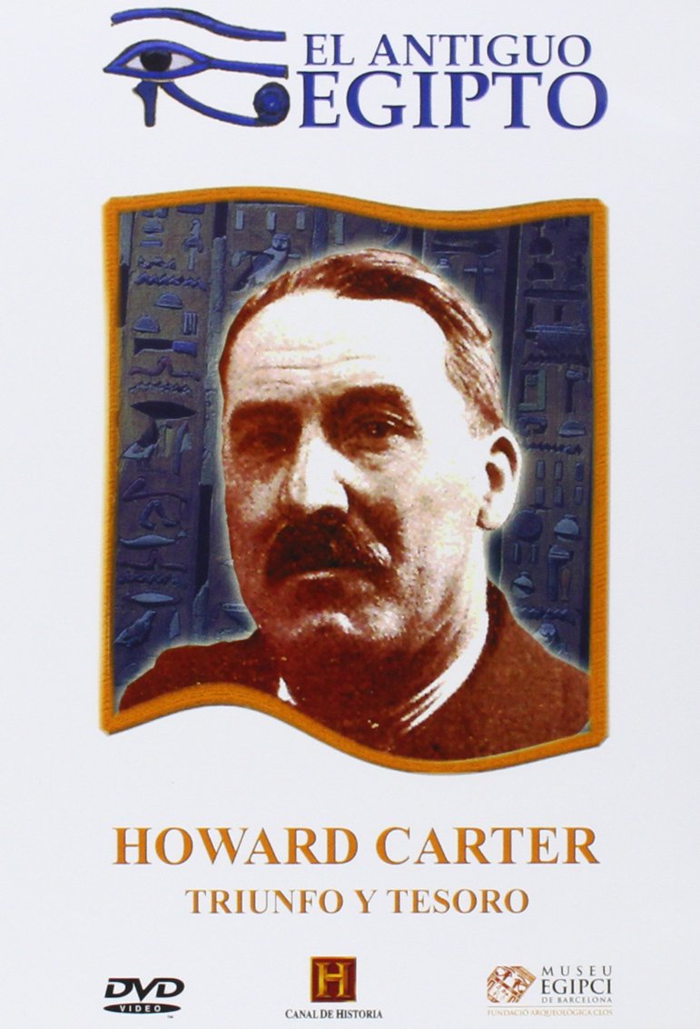 Howard Carter Triunfo y Tesoro