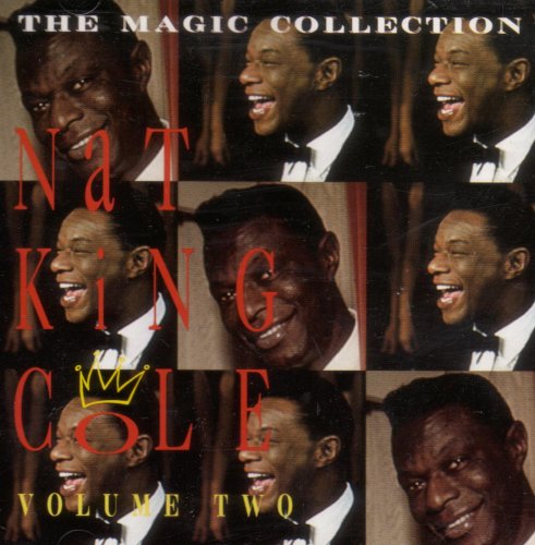 Nat King Cole Volume 2 The Magic Collection