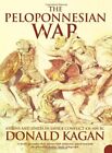 The Peloponnesian War: Athens And Sparta in Savage Conflict 431-404 Bc