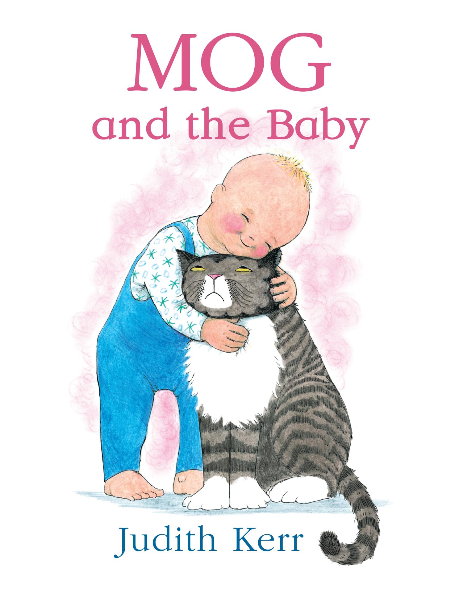 Mog And The Baby: The Illustrated Adventures of The Nationâs Favourite Cat, from The Author of The Tiger Who Came to Tea