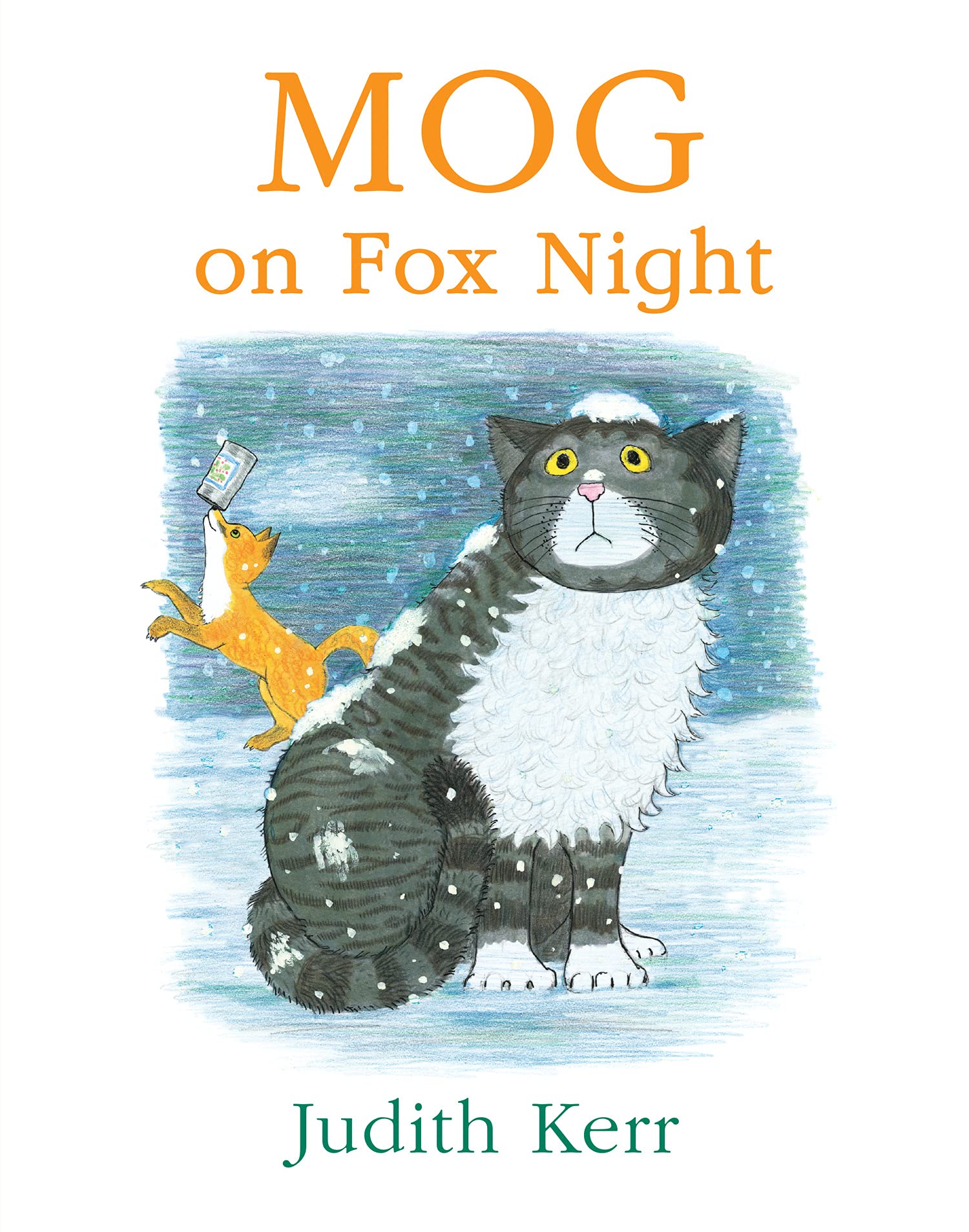 Mog on Fox Night: The Illustrated Adventures of The Nationâs Favourite Cat, from The Author of The Tiger Who Came to Tea