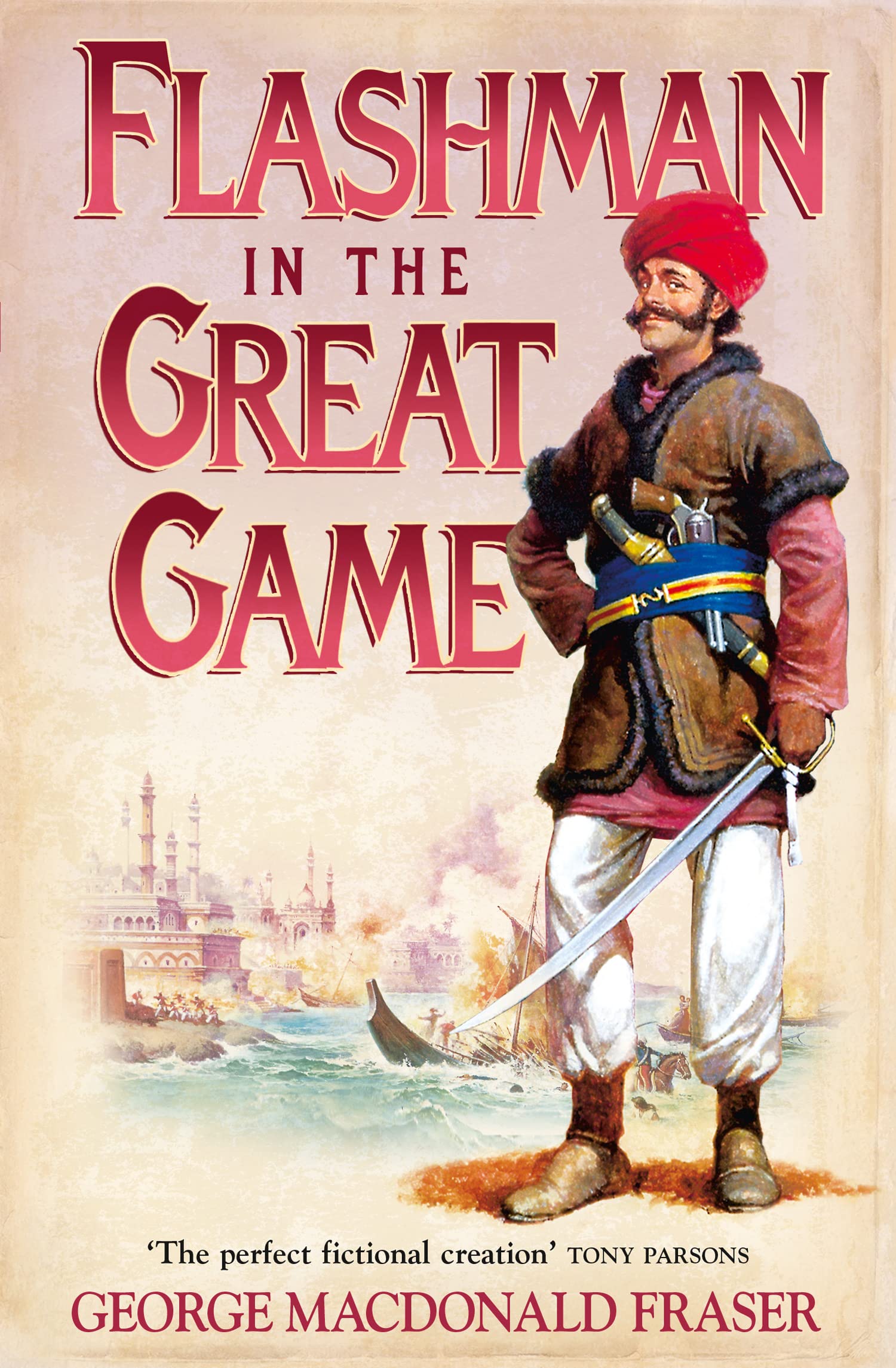 Flashman in The Great Game: from The Flashman Papers, 1856-1858: Book 8