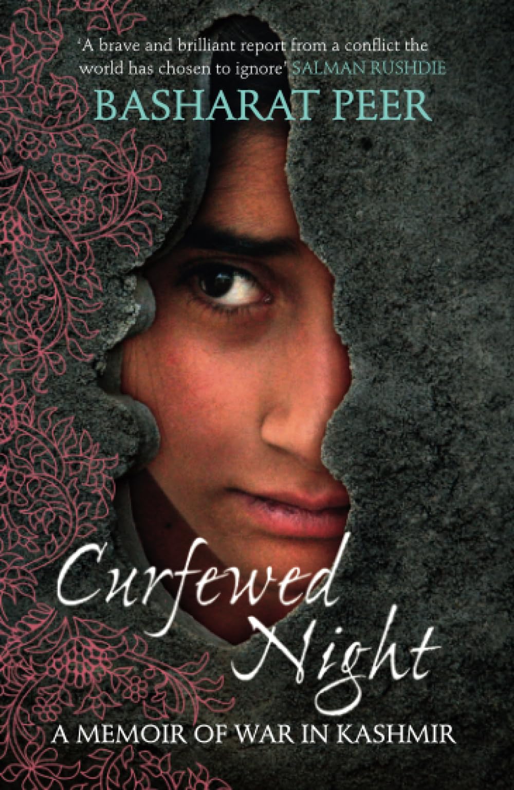 Curfewed Night: a Frontline Memoir of Life, Love And War in Kashmir