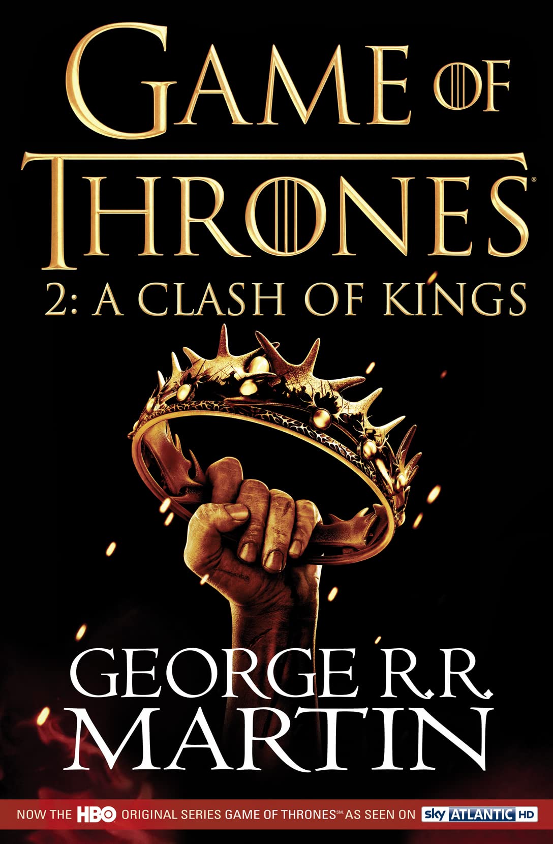 A Clash of Kings: Game of Thrones Season Two: The Bestselling Classic Epic Fantasy Series behind The Award-winning Hbo And Sky Tv Show And Phenomenon Game of Thrones