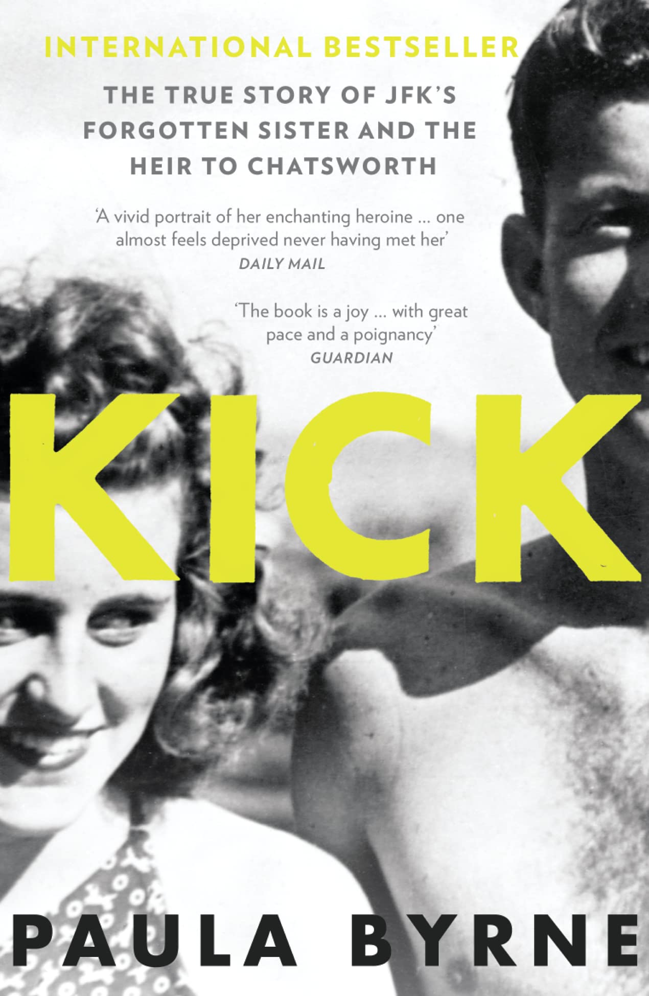 Kick: The True Story of Kick Kennedy, Jfk's Forgotten Sister, And The Heir to Chatsworth